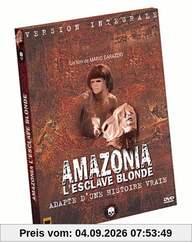 Amazonia, l'esclave blonde [Version intégrale]
