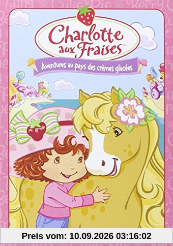 Charlotte aux Fraises : Aventures au pays des crèmes glacées
