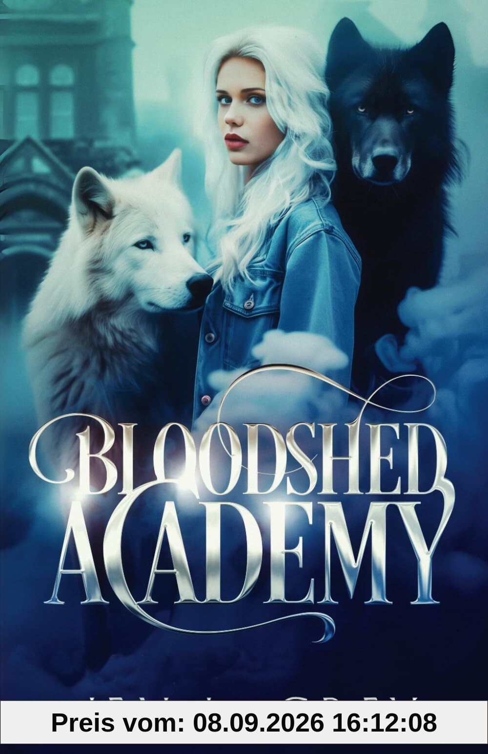 Bloodshed Academy 2 - Die Schule für Werwölfe und Vampire (Die Bloodshed Academy)