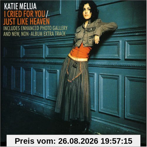 Katie Melua I Cried For You / Just Like Heaven