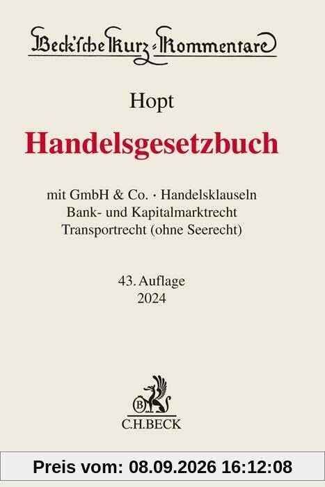 Handelsgesetzbuch: mit GmbH & Co., Handelsklauseln, Bank- und Kapitalmarktrecht, Transportrecht (ohne Seerecht) (Beck'sche Kurz-Kommentare)