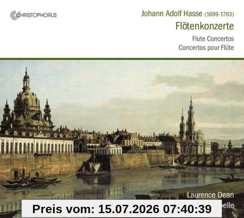 Dean Johann Adolf Hasse, Flötenkonzerte H-Moll, C-Dur, D-Dur, G-Dur / Sonata A-Dur / Trio E-Moll / Sinfonia G-Dur