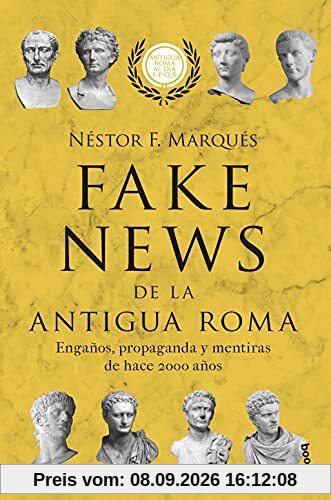 Fake news de la antigua Roma: Engaños, propaganda y mentiras de hace 2000 años (Historia)