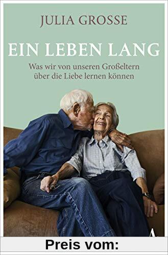 Ein Leben lang: Was wir von unseren Großeltern über die Liebe lernen können