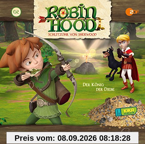 Robin Hood - Schlitzohr von Sherwood Der König der Diebe, Folge 2 - Das Original-Hörspiel zur TV-Serie