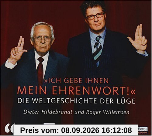 Ich gebe Ihnen mein Ehrenwort - Die Weltgeschichte der Lüge