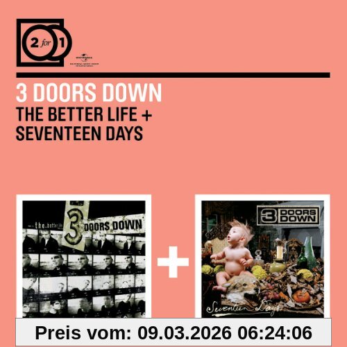 3 Doors Down 2 For 1, The Better Life/Seventeen Days