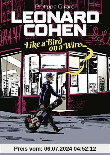 Leonard Cohen – Like a Bird on a Wire: Eine Comic-Biografie