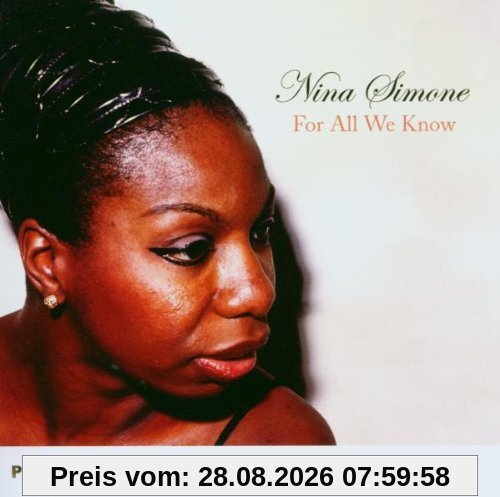 Nina Simone For All We Know