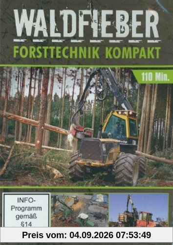 Waldfieber - Forsttechnik kompakt