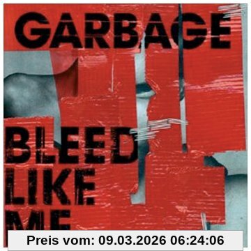 Garbage Bleed Like Me
