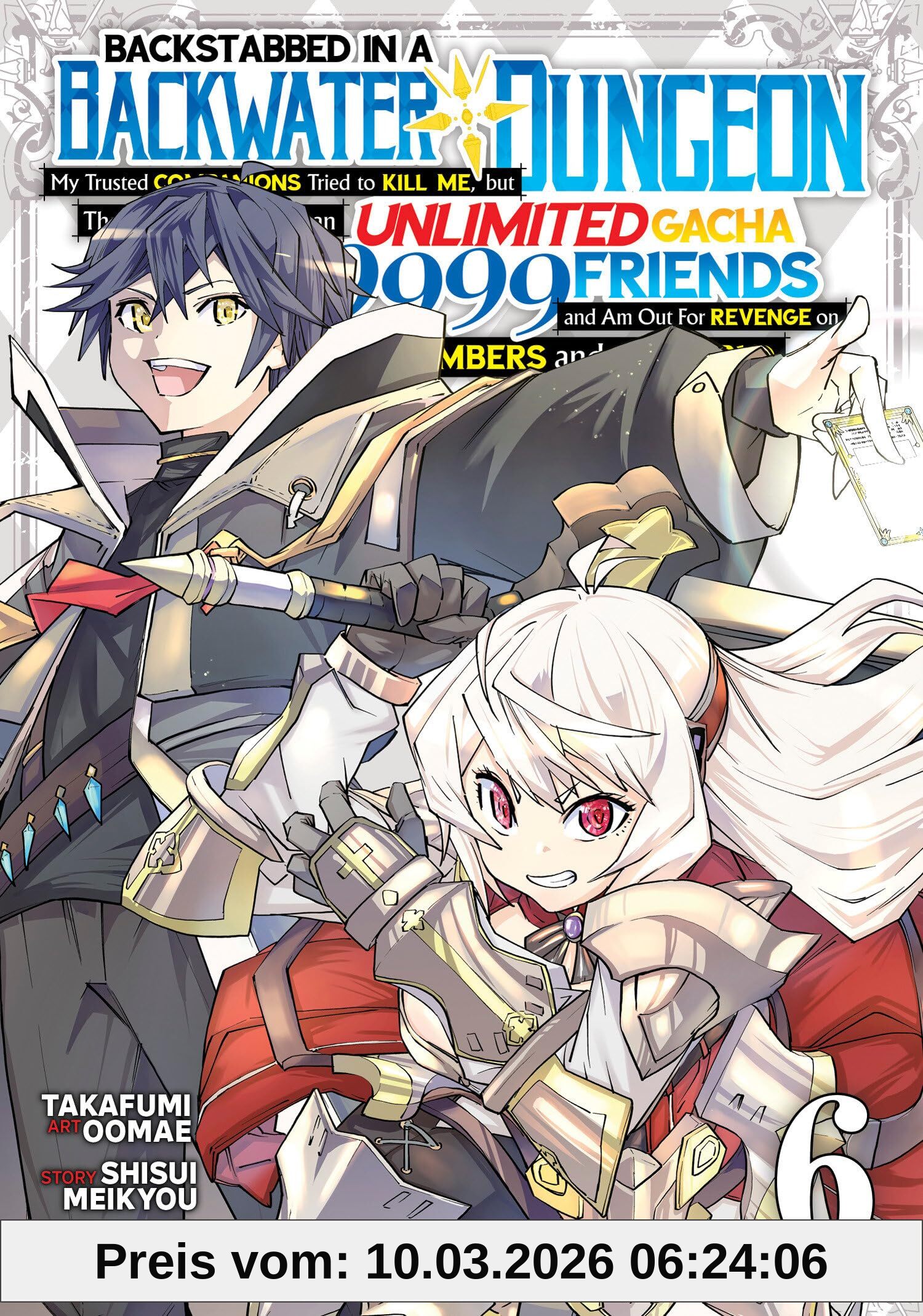 Shisui Meikyou Backstabbed In A Backwater Dungeon, My Party Tried To Kill Me, But Thanks To An Infinite Gacha I Got Lvl 9999 Friends And Am Out For Revenge (Manga)