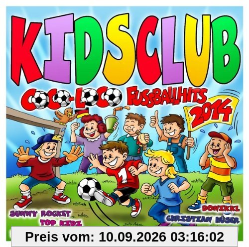 Kids Club/Coco Loco Fußballhits 2014