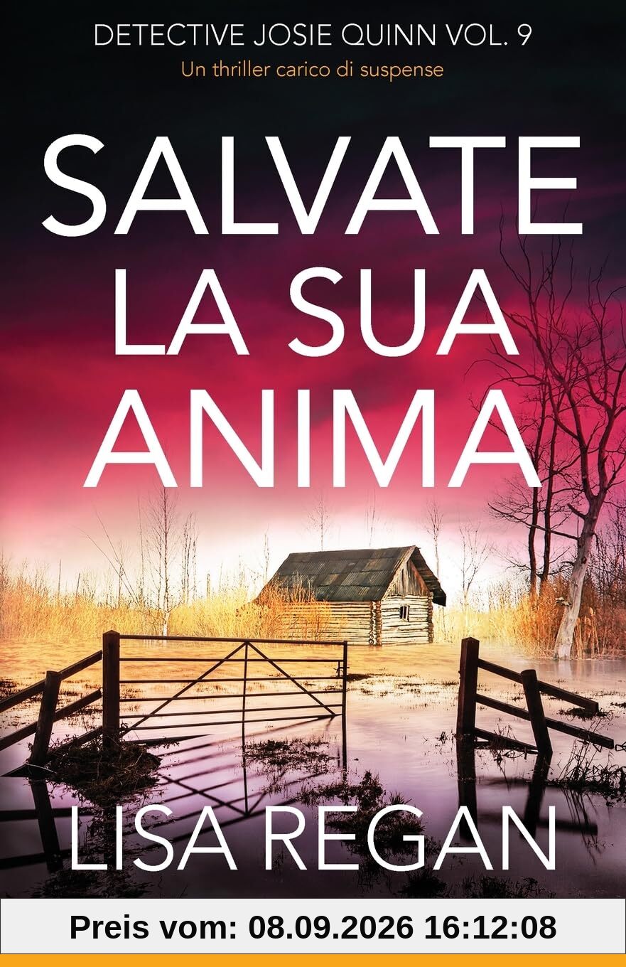 Salvate la sua anima: Un thriller carico di suspense (Detective Josie Quinn, Band 9)