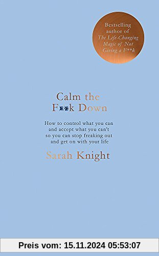 Calm the F*ck Down (A No F*cks Given Guide)