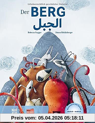 Der Berg: Kinderbuch Deutsch-Arabisch mit MP3-Hörbuch zum Herunterladen