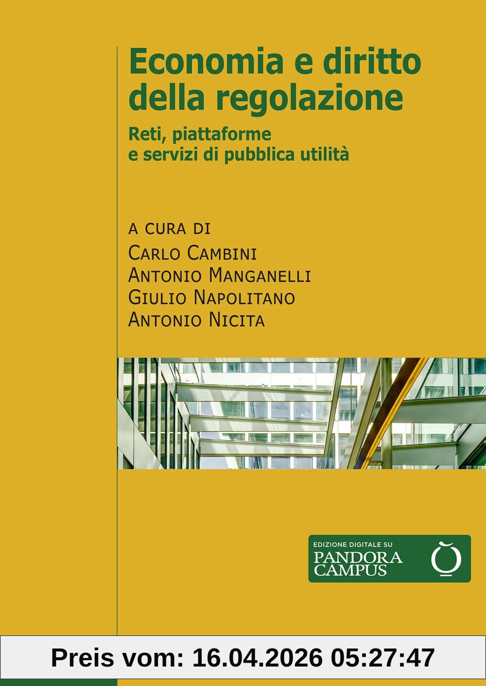 Economia e diritto della regolazione. Reti, piattaforme e servizi di pubblica utilità (Strumenti)