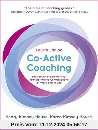 Co-Active Coaching: The proven framework for transformative conversations at work and in life - 4th edition