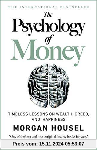 Housel, M: Psychology of Money: Timeless Lessons on Wealth, Greed, and Happiness