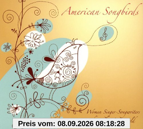 American Songbirds. Women Singer-Songwriters from the New World