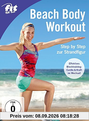 Fit for Fun - Beach Body Workout: Step by Step zur Strandfigur