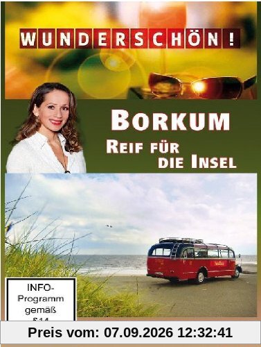 Wunderschön! - Borkum: Reif für die Insel