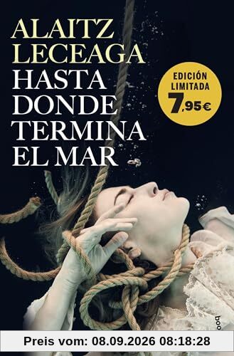 Hasta donde termina el mar: Edición limitada a precio especial (Colección Especial)