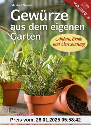 Gewürze aus dem eigenen Garten: Anbau, Ernte und Verwendung