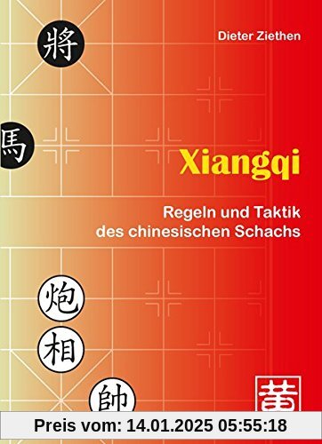 Xiangqi: Regeln und Taktik des chinesischen Schachs