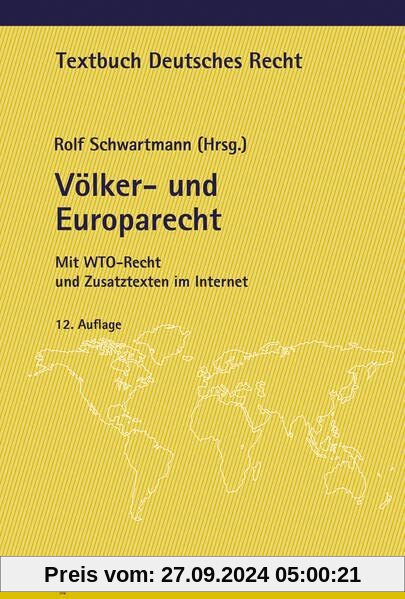 Völker- und Europarecht: Mit WTO-Recht und Zusatztexten im Internet