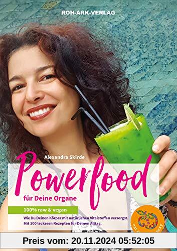 Powerfood für deine Organe: 100% raw & vegan