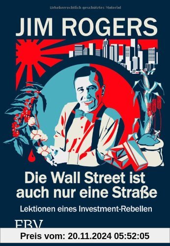 Die Wall Street ist auch nur eine Straße: Lektionen eines Investment-Rebellen