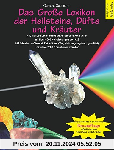 Das Große Lexikon der Heilsteine, Düfte und Kräuter: Überarbeitete & erweiterte Neuauflage