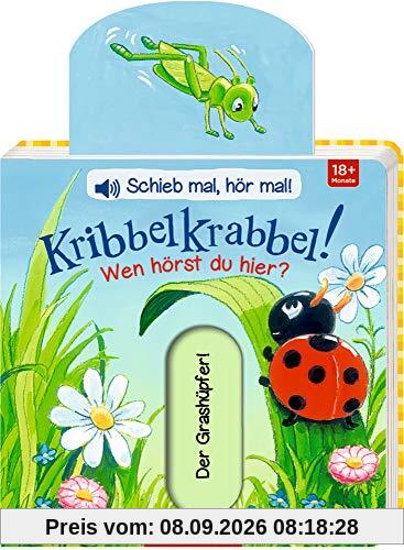 Kribbelkrabbel! Wen hörst du hier?: Schieb mal, hör mal!