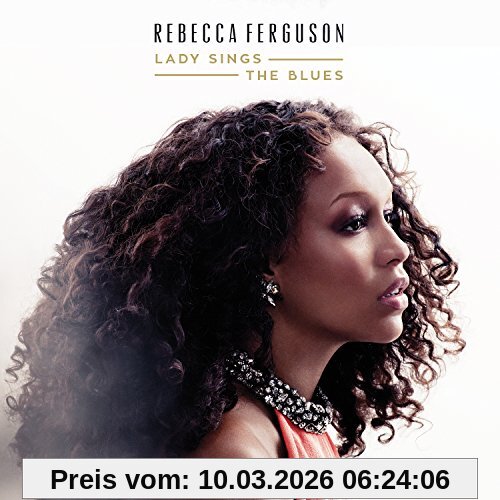 Rebecca Ferguson Lady Sings The Blues