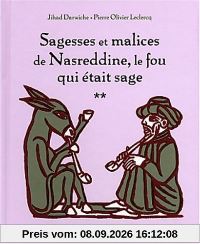 Sagesses et malices de Nasreddine, le fou qui était sage. Vol. 2