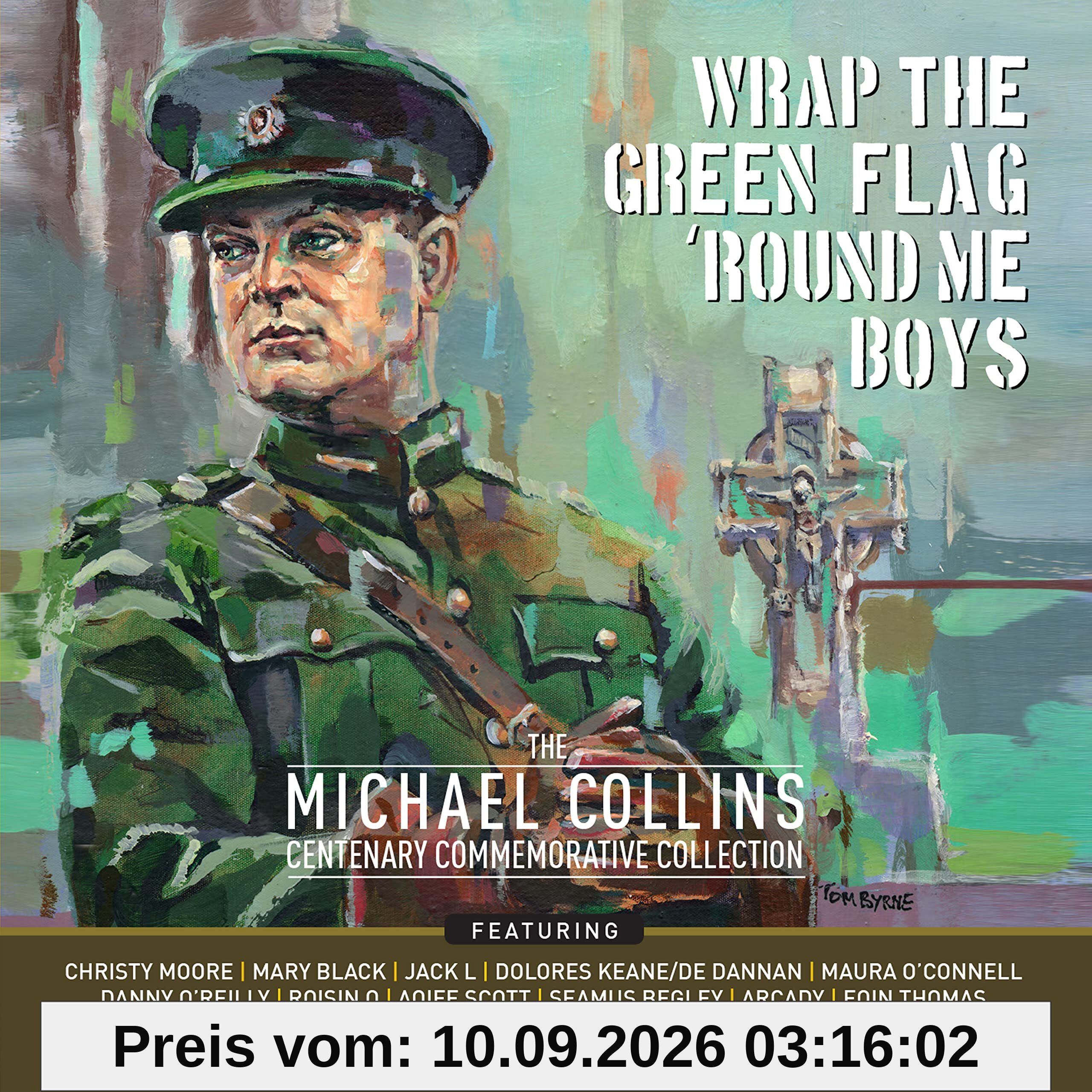 Wrap The Green Flag 'Round Me Boys: The Michael Collins Commemorative Centenary Collection (Various Artists)
