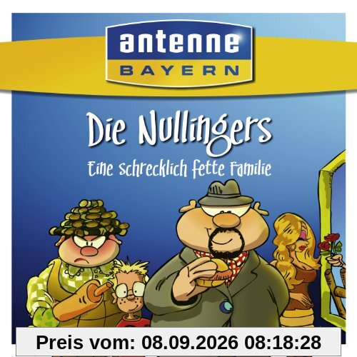 ANTENNE BAYERN - Die Nullingers - Eine schrecklich fette Familie