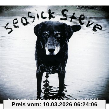 Seasick Steve You Can't Teach An Old Dog New Tricks