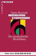 Beethovens Symphonien: Ein musikalischer Werkführer