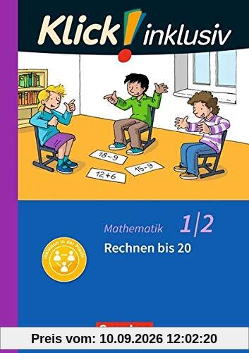 Klick! inklusiv - Grundschule / Förderschule - Mathematik: 1./2. Schuljahr - Rechnen bis 20: Themenheft 4