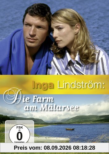Inga Lindström: Die Farm am Mälarsee