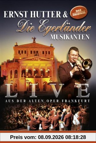 Ernst Hutter & Die Egerländer Musikanten - Live aus der alten Oper Frankfurt