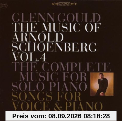 Glenn Gould Jubilee Edition: The Music Of Schoenberg, Vol. 4, The Complete Music For Solo Piano