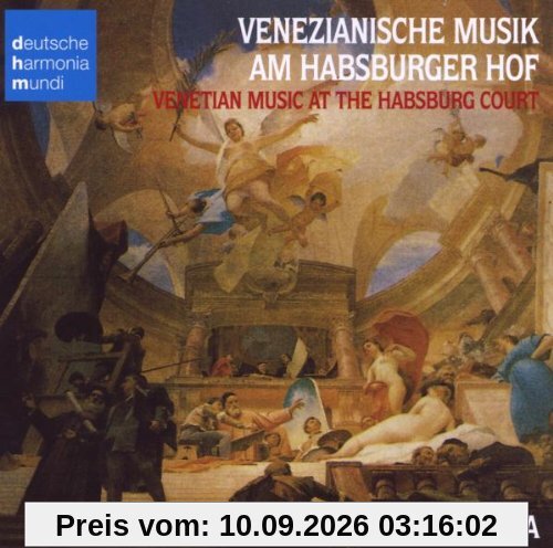 Venezianische Musik am Habsburger Hof im 17. Jahrhundert