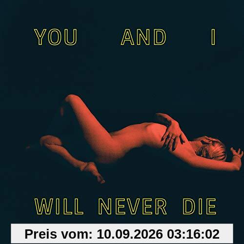 You and I Will Never die