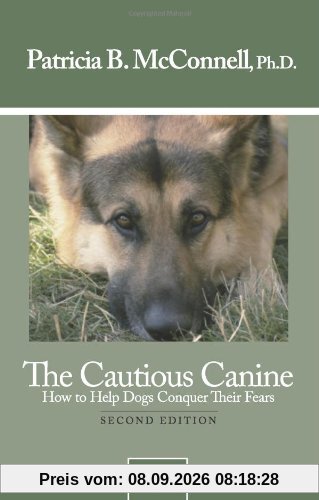 The Cautious Canine: How to Help Dogs Conquer Their Fears