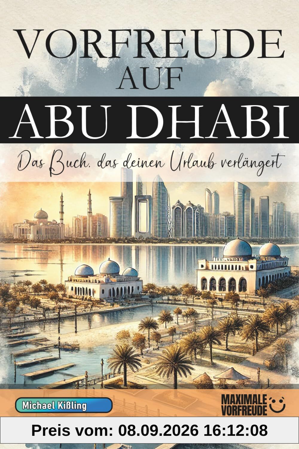 VORFREUDE AUF ABU DHABI: Das Buch, das deinen Urlaub verlängert