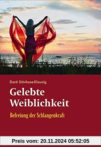 Gelebte Weiblichkeit: Befreiung der Schlangenkraft