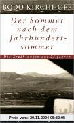 Der Sommer nach dem Jahrhundertsommer: Die Erzählungen aus 25 Jahren